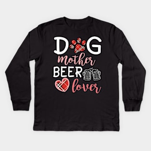 Dog Mother Beer Lover Big Heart Happy Dog Mommy Mama Wine Drinker Summer Christmas In July Day Kids Long Sleeve T-Shirt